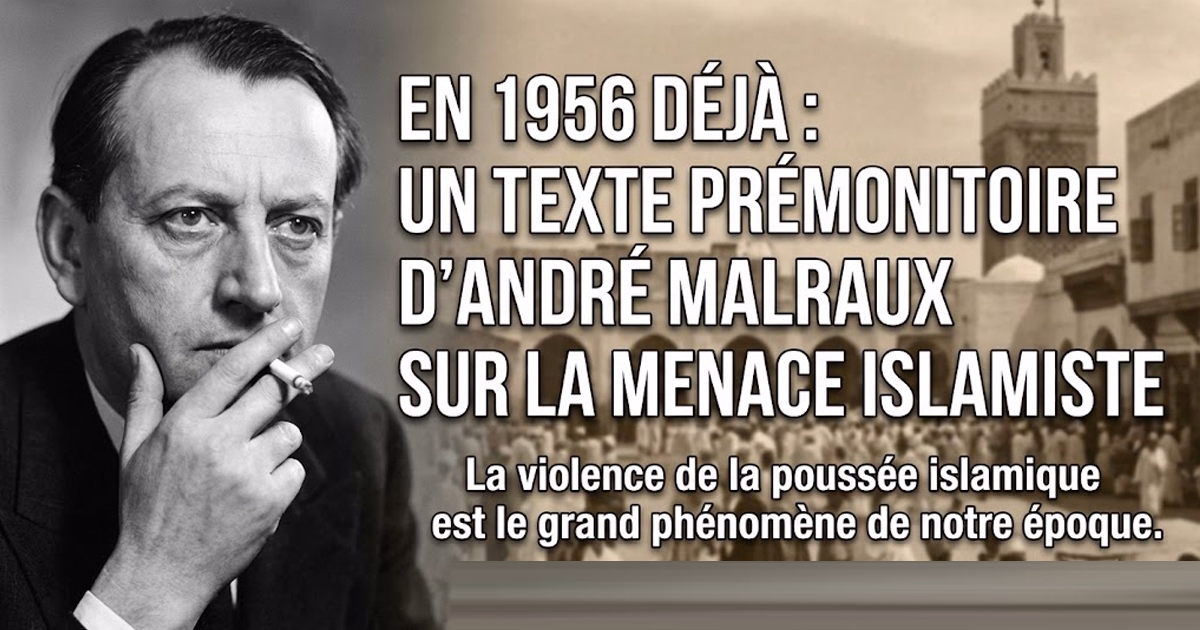 En 1956 déjà , un texte prémonitoire d'André Malraux sur la menace islamiste. - Mediarabe.info