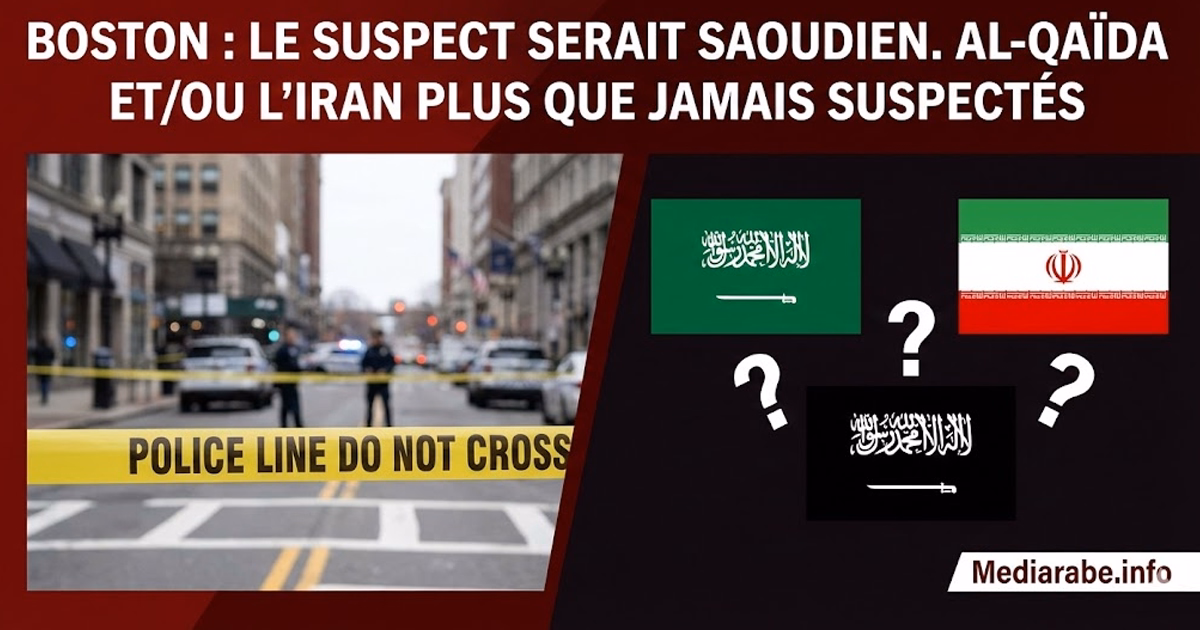Boston : le suspect serait Saoudien. Al-Qaïda et/ou l'Iran plus que jamais suspectés - Mediarabe.info